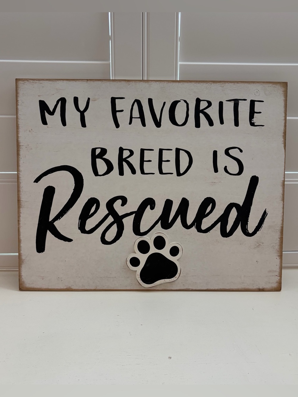 NWOT Hanna’s Handiworks - My Favorite Breed Is Rescued Wooden Sign